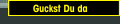 Guckst Du da
